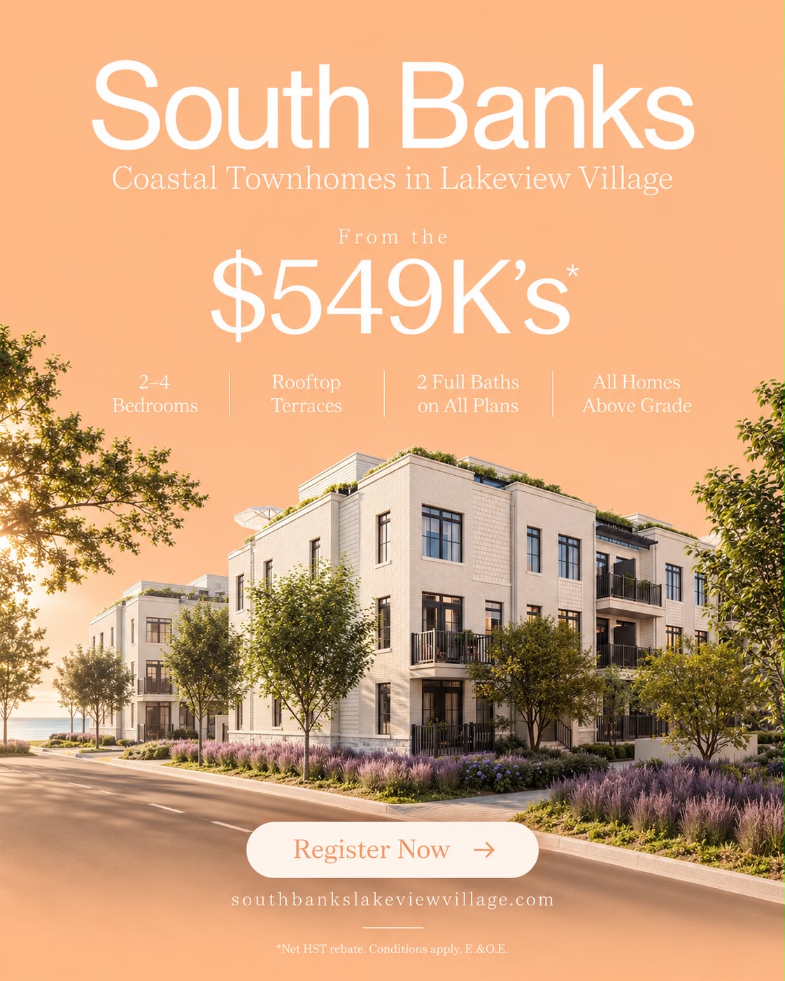 South Banks poster — Coastal Townhomes in Lakeview Village from the $549K&rsquo;s &mdash; 2&ndash;4 bedrooms, rooftop terraces, 2 full baths on all plans, all homes above grade. Register now at southbankslakeviewvillage.com.